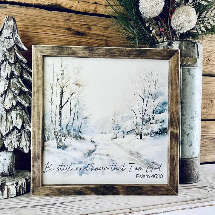 Reste tranquille et sache Psaume 46:10 Panneau d'hiver – Art chrétien pour la vente par The Farmer's Wife