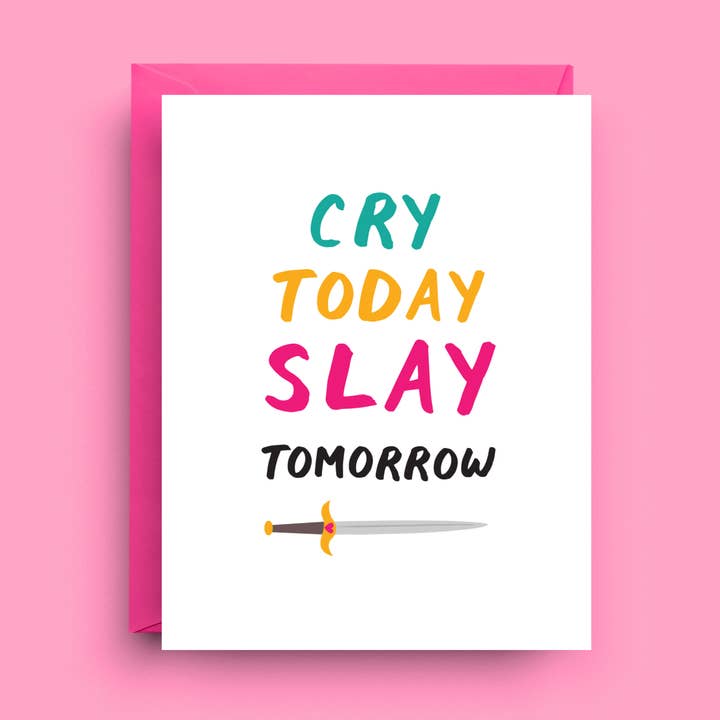 Encouragement Card - Cry Today Slay Tomorrow - Sympathy Card for wholesale by Nicole Marie Paperie