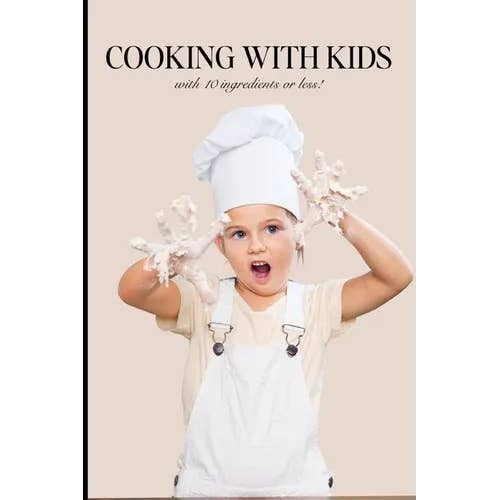 Books by splitShops - Wholesale Cookbook - Cooking with Kids: With Ten Ingredients or Less! - Paperback