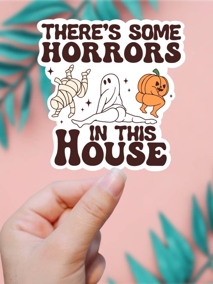 There’s Some Horrors In This House Sticker for wholesale by EnchantingSunshine