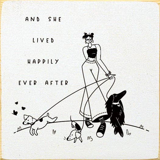 SAWDUST CITY - Vente Pancarte - Panneau en bois And She Lived Happily Ever After (Dogs)6
