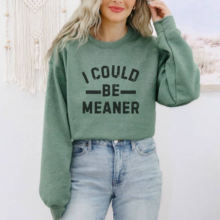 Trendznmore - Modern Graphic Apparel - Wholesale Graphic Sweatshirt - Women's - I Could Be Meaner Crewneck Graphic Sweatshirt9