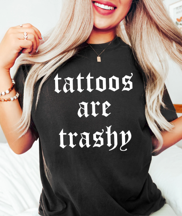 Boho Bloom Emporium - Wholesale Screen printed t-shirt – Women′s - Tattoos Are Trashy Shirt0