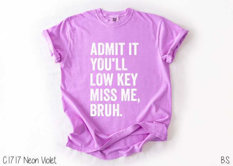 Bama Screens - Wholesale Sublimation Transfer - Low Key Miss Me #BS80562