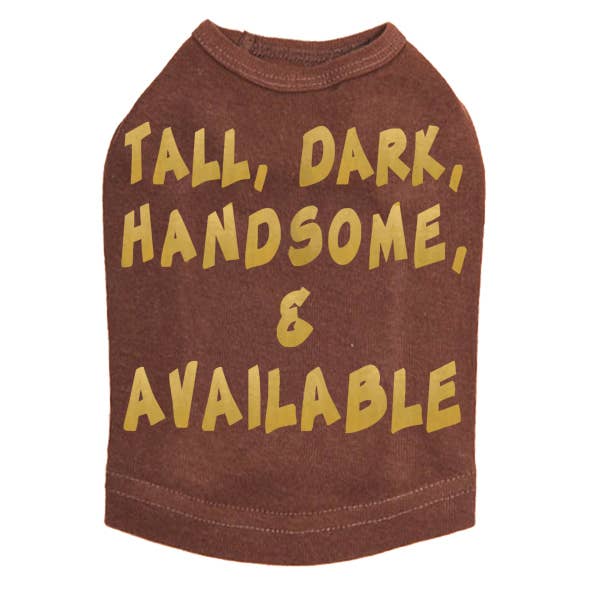 Tall Dark Hapsome & Disponible Dog Tee para venta al por mayor de Dog in the Closet