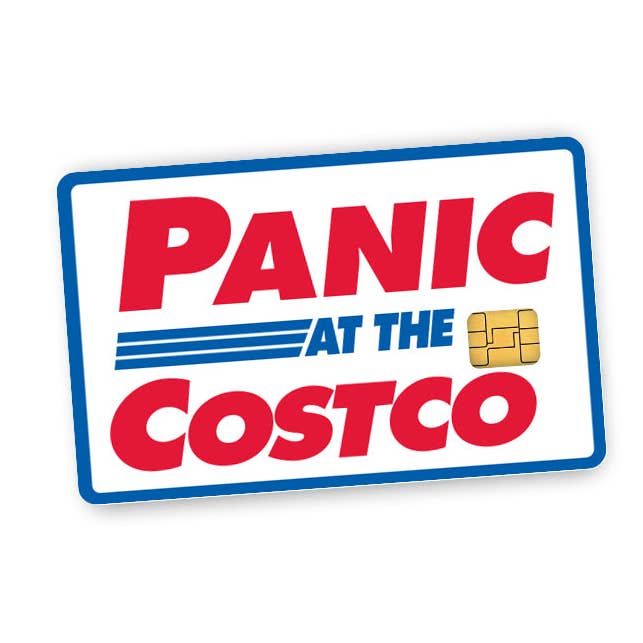 Let's Get This Thread - Wholesale Sticker - Panic at the Costco Credit Card Skin (Decal)0