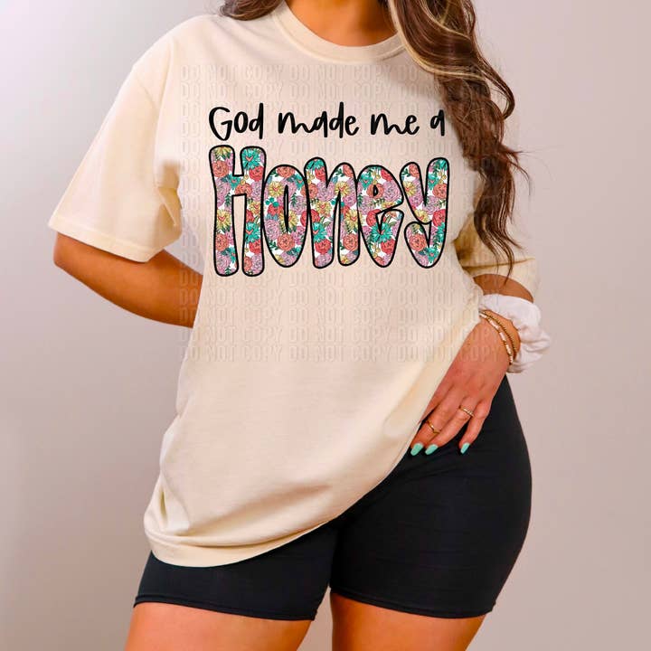 K and M Designs - Wholesale Sublimation Transfer - God Made Me A Honey DTF Transfer