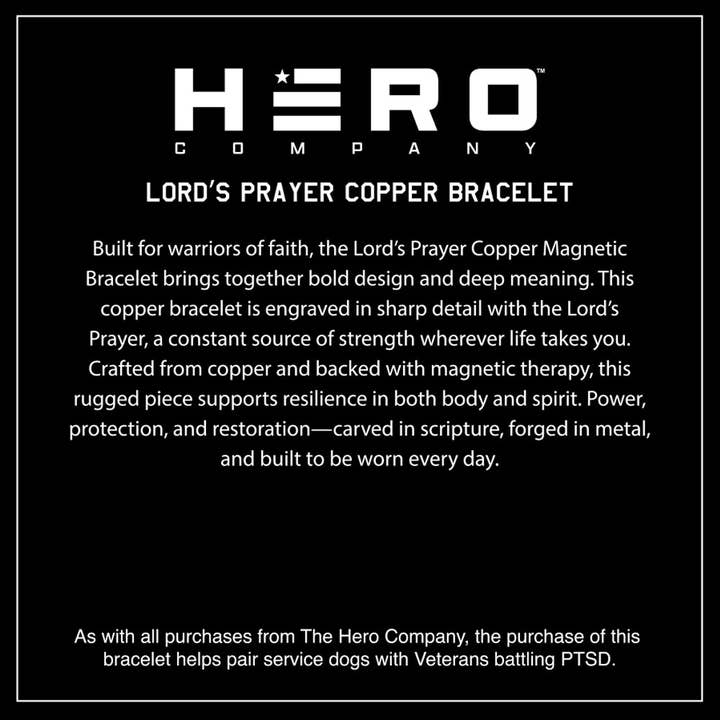 The Hero Company - Wholesale Bangle Bracelet - Power of the Lord’s Prayer Magnetic Copper Bracelet : Helps Pair Veterans With A Service Dog Or Shelter Dog -Faire3