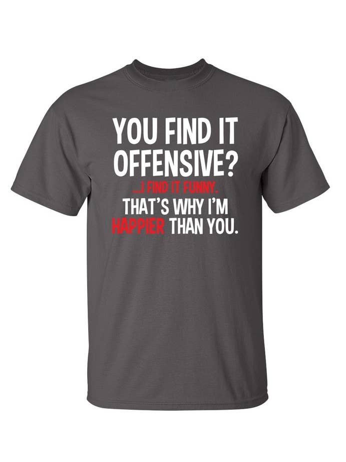 Feelin Good Tees - Wholesale Screen Printed T-Shirt - Unisex - You Find It Offensive I Find It Funny18