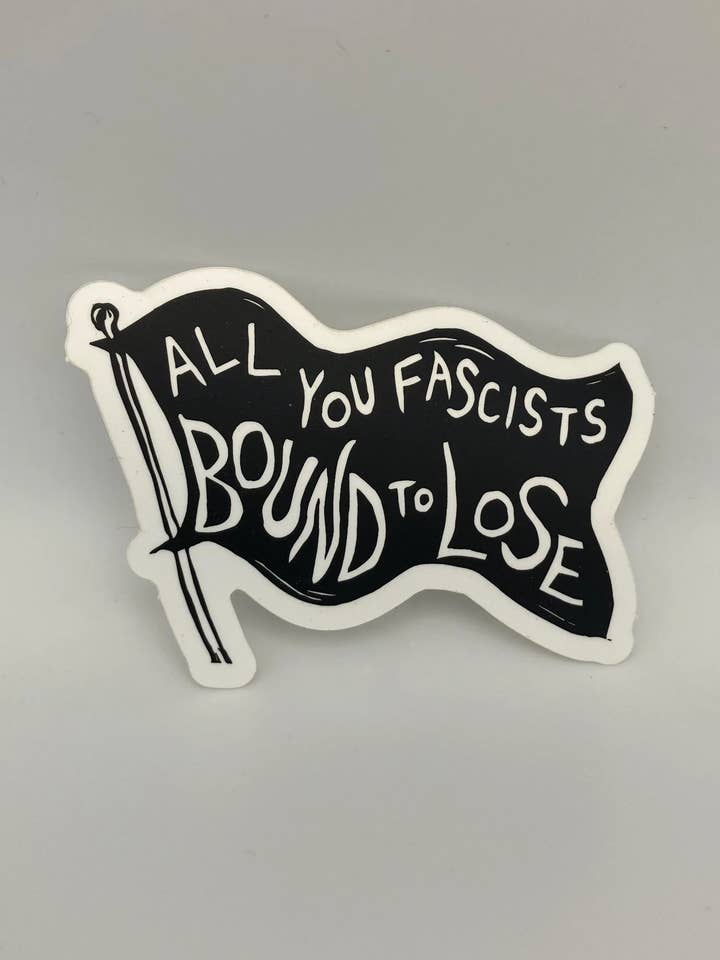 3" Vinyl Sticker - All you fascists... Woody Guthrie for wholesale by Coyotesnout