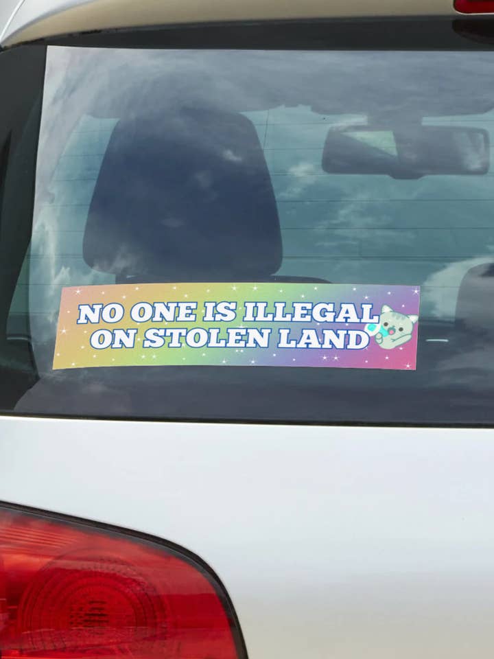 No One Is Illegal On Stolen Land Bumper Sticker for wholesale by Hilarious Humanitarian