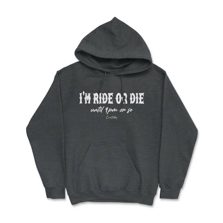 Cora Oakes Collection – Großhandel Hoodie – Damen – Ich bin Ride or Die bis etwa 21 Uhr Hoodie.
