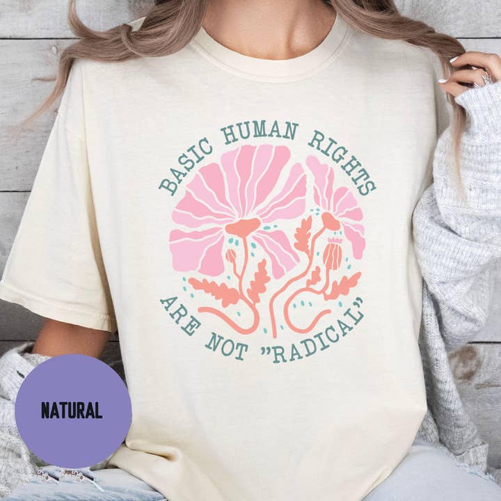 Basic Human Rights Are Not Radical Shirt, Equality Shirt for wholesale by CVH DREAMY LTD