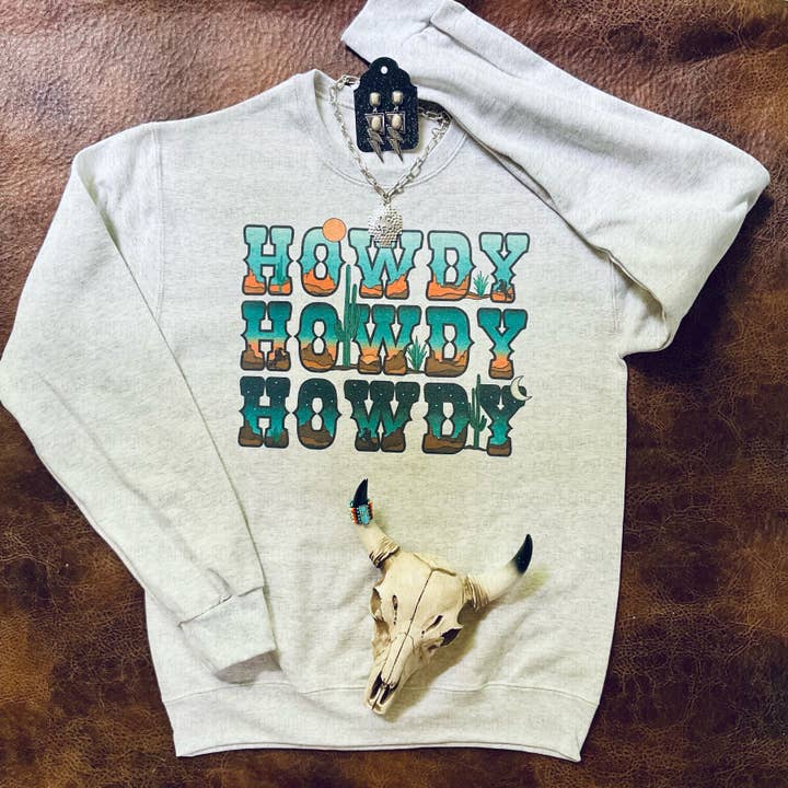 Howdy Howdy Howdy Desert Cowboy Sweatshirt for wholesale by Ranchy Roan Boutique