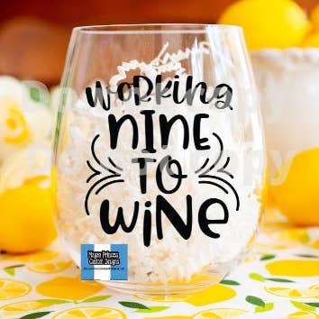Working nine to wine | 20 oz Wine Glass for wholesale by Mayan Princess custom designs