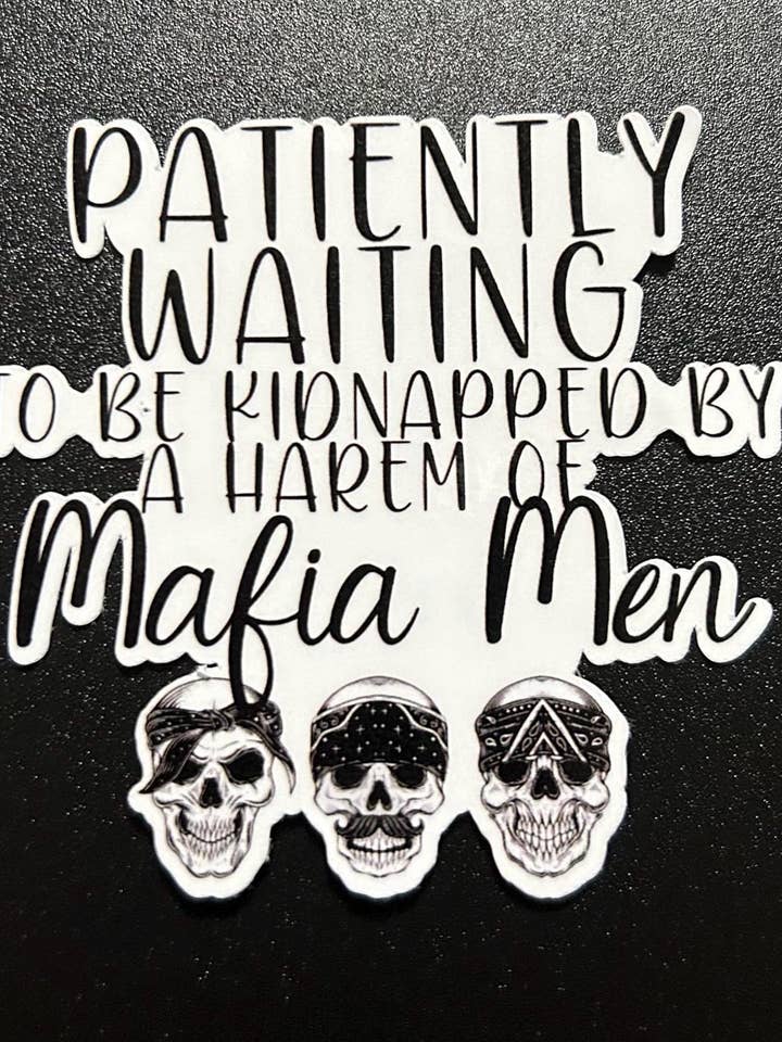Patiently waiting to be kidnapped by mafia men reverse harem trope romance glossy sticker bookish book lover reader sticker for kindle, for wholesale by Bookbestiesuk