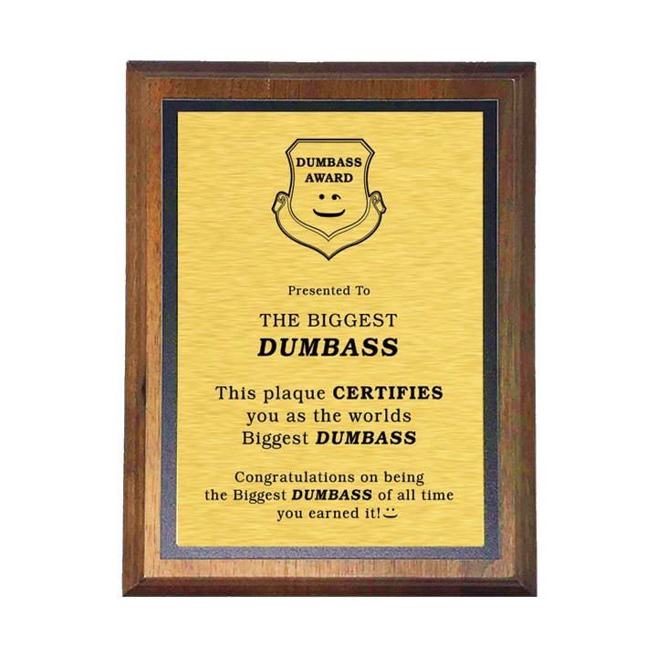 "Biggest Dumbass", Gold Wooden Plaque 9x7x1 Inches for wholesale by AAHS Enterprises