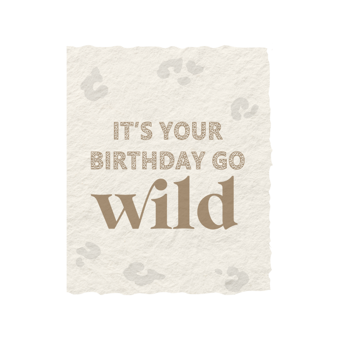 Wholesale It's Your Birthday Go Wild Birthday Greeting Card for your