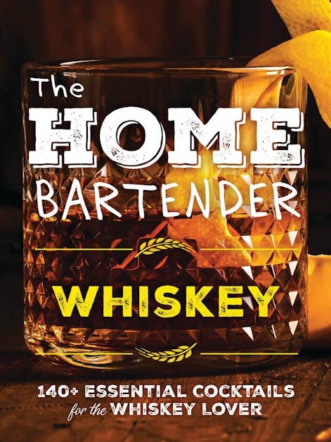 The Home Bartender: Whiskey for wholesale by HarperCollins Focus