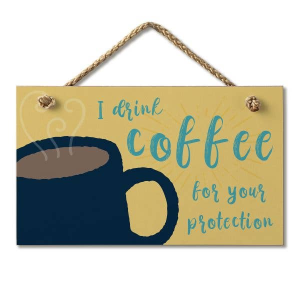 "Coffee For Your Protection" Hanging Wood Sign 9.5" x 5.75" for wholesale by CounterArt/Highland Home/Thirstystone/CoasterStone