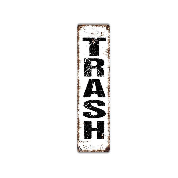 Vertical Metal Trash Sign for Street or Door Plaque for wholesale by North Star Rustics Signs