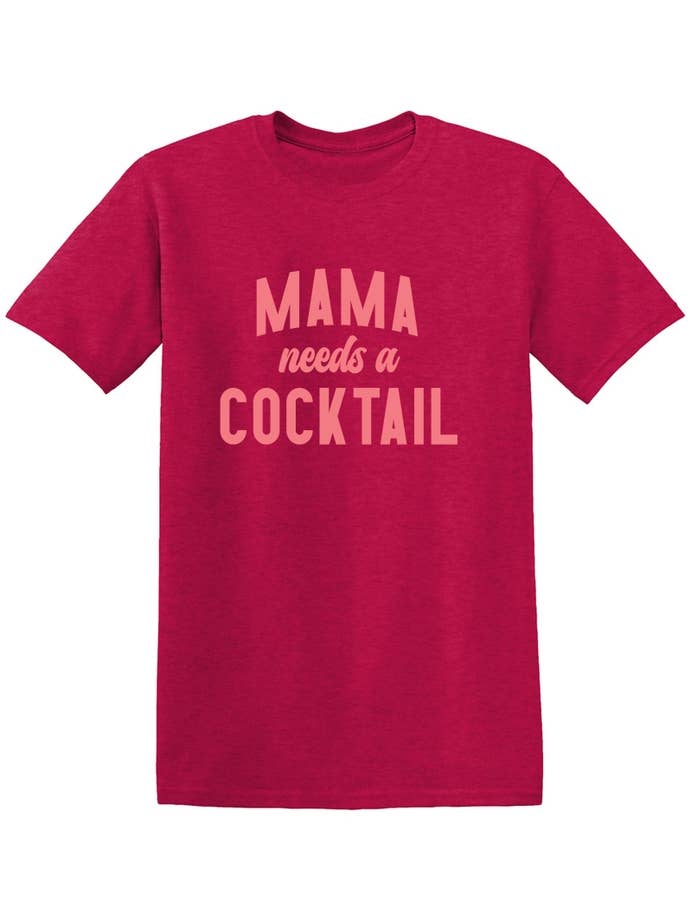 Feelin Good Tees - Wholesale Screen Printed T-Shirt - Women's - Mama Needs a Cocktail..10