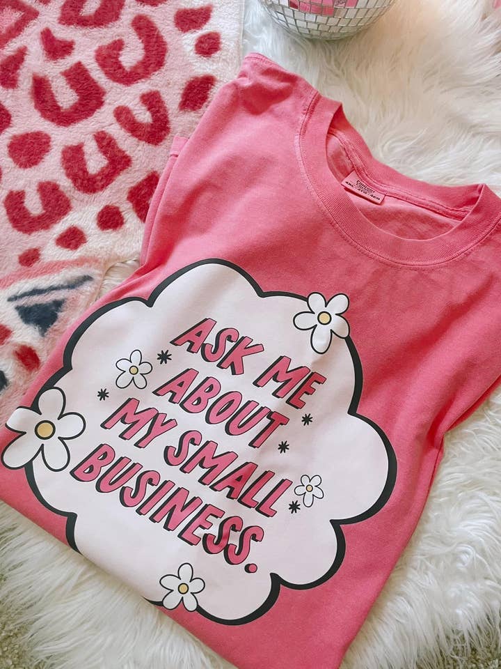 Downtown Darling Wholesale - Wholesale Screen Printed T-Shirt - Women's - Ask Me About My Small Business Tee0