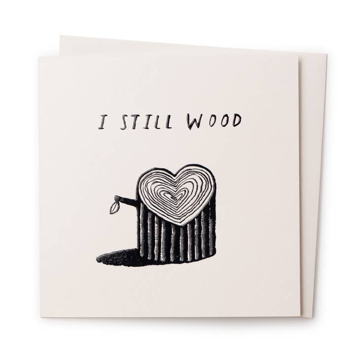 I Still Wood | Biglietto di auguri artistico per la vendita all'ingrosso da parte di USTUDIO Design