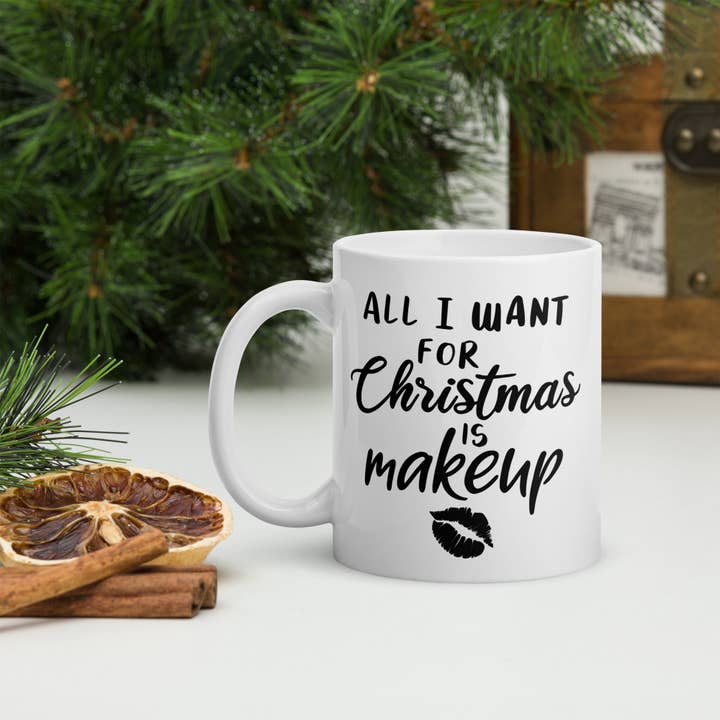 All I Want for Christmas is Makeup Mug for wholesale by Jetpack Mugs
