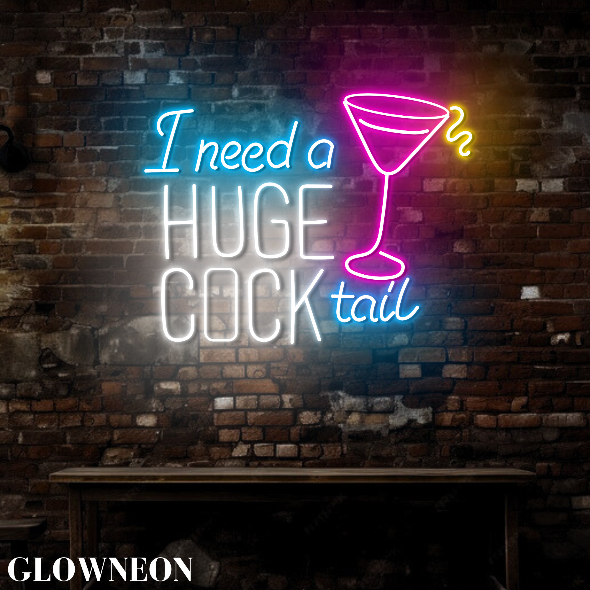 Glow Neon - Wholesale Neon Sign - I Need A Huge Cocktail Led Sign, Funny Cocktail Bar Pub Sign2