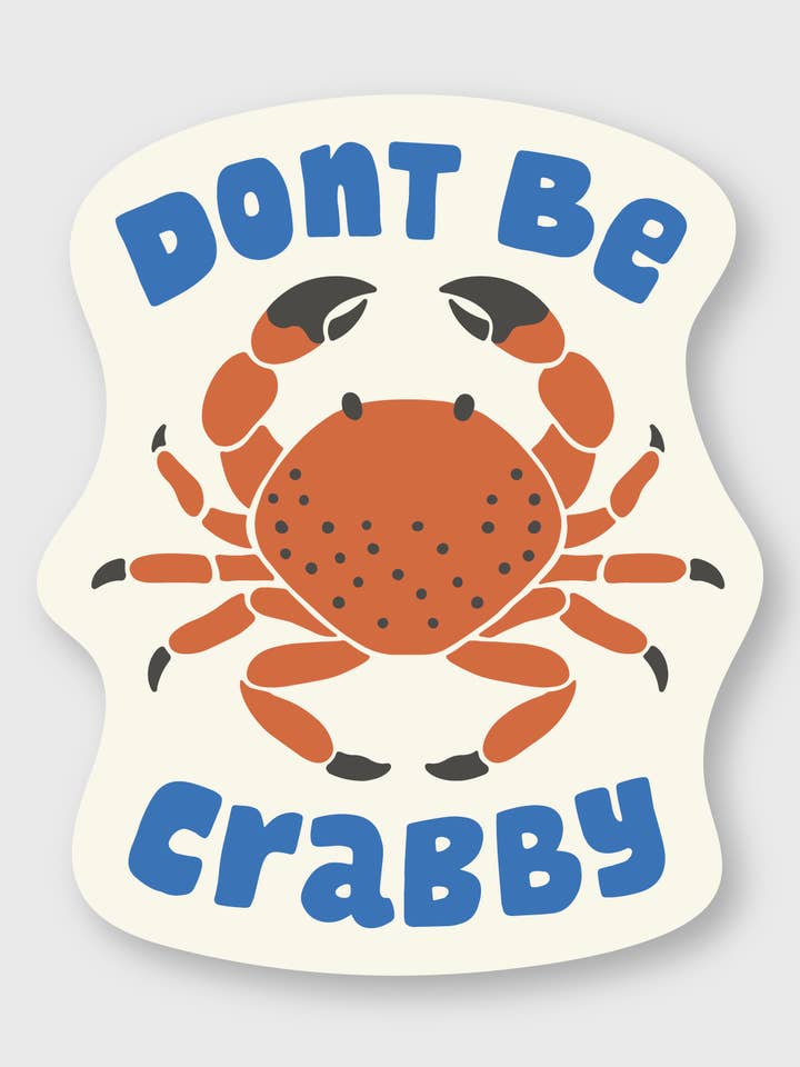 Don't Be Crabby Sticker for wholesale by Pike Street Press