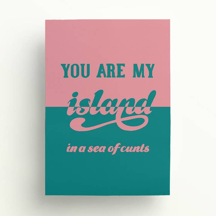 You Are My Island In A Sea Of Cunts greetings card for wholesale by Damn Fine Greetings