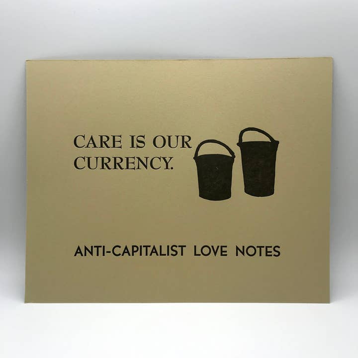 Care Is Our Currency: 8x10in Letterpress Print for wholesale by radical emprints