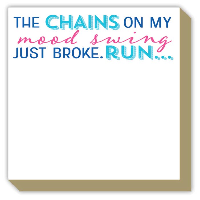 The Chains On My Mood Swing Just Broke Run Luxe Notepad for wholesale by RosanneBeck Collections
