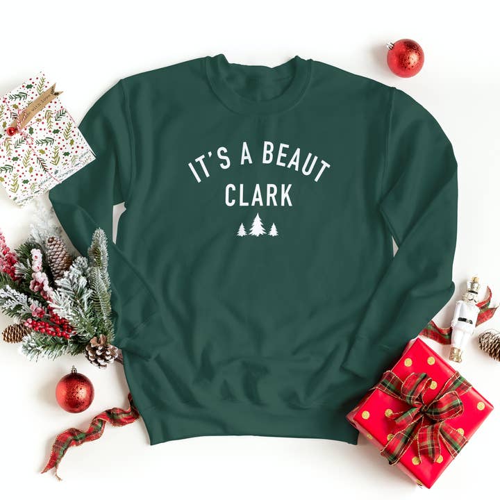It's A Beaut Clark Christmas Sweatshirt for wholesale by With Love Louise