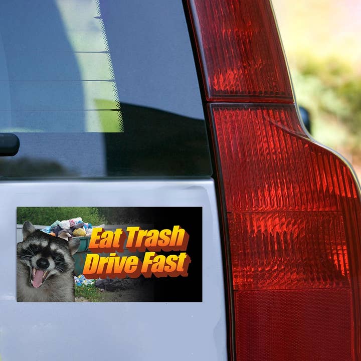 Eat Trash, Drive Fast Raccoon Bumper Sticker for wholesale by Articuh