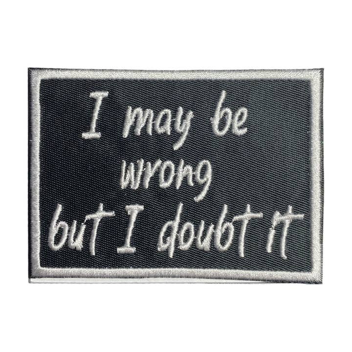 Jag kan ha fel men jag tvivlar på det, broderad, stryk-på-märke för wholesale av Wholesale Applique