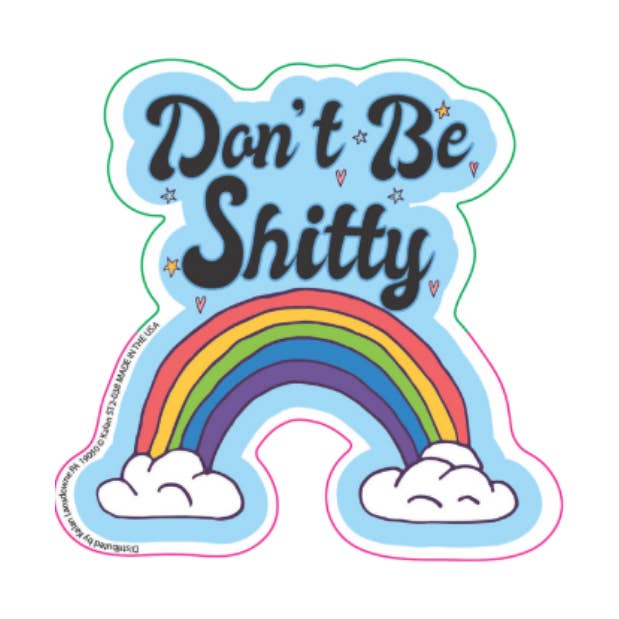 Kalan - Wholesale Sticker - Don't Be Shitty Rainbow Die-Cut Sticker0