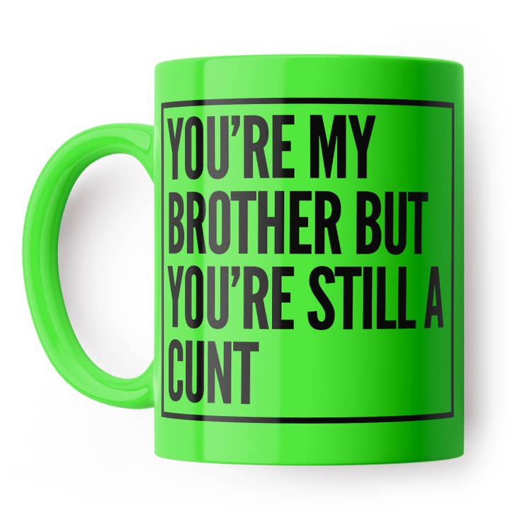 You'Re My Brother Mug for wholesale by Filthy Sentiments