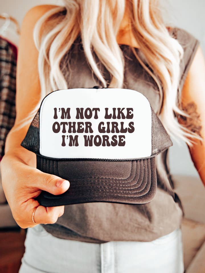 Casquette de camionneur I'm Not Like Other Girls I'm Worse pour la vente par Keep it Gypsy