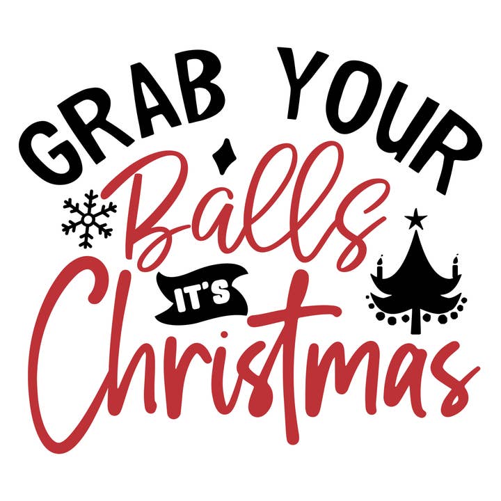 Autocollant amusant « Grab Your Balls It's Christmas » pour la vente par Unhinged Sticker Co.