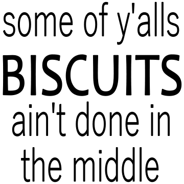 DUDLEY'S COTTAGE & GIFTS 2 – Großhandel Schilder – EINIGE KEKSE VON EUCH SIND NICHT IN DER MITTE FERTIG1