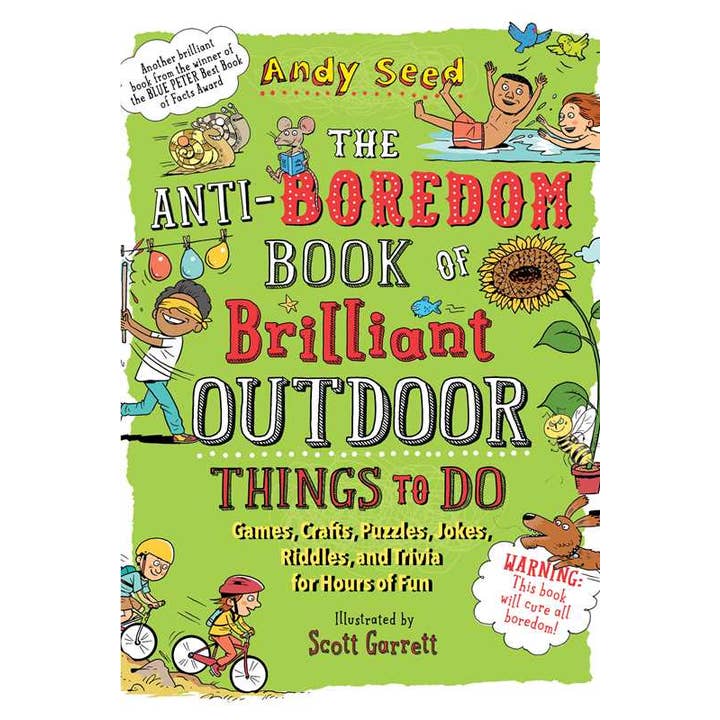 Anti-Boredom Book of Brilliant Outdoor Things to Do by Andy Seed for wholesale by Simon & Schuster