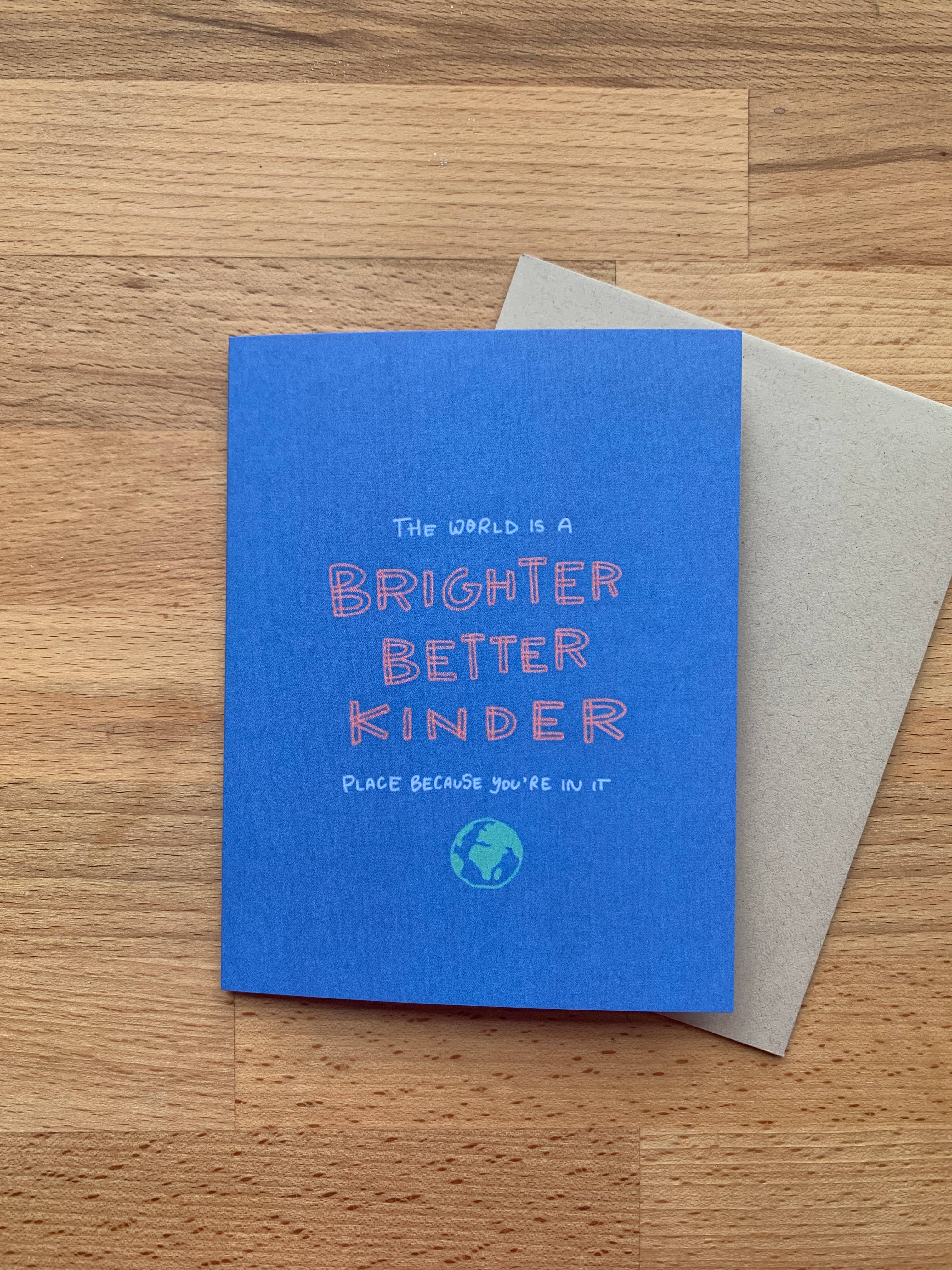 Good Letters Design - Wholesale Birthday Card - Better Brighter Kinder World Card1