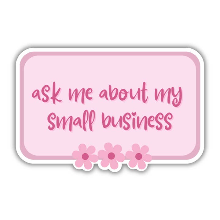 Ask Me About My Small Business Sticker for wholesale by Paper Crane Shop