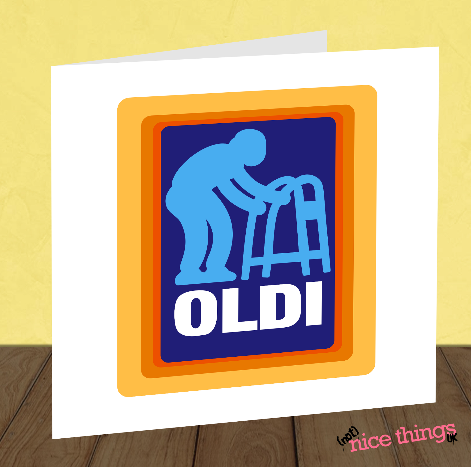 NotNiceThings - Wholesale Birthday Card - Oldi Funny Birthday Card | Card for Brother, Sister, Mum, Da1