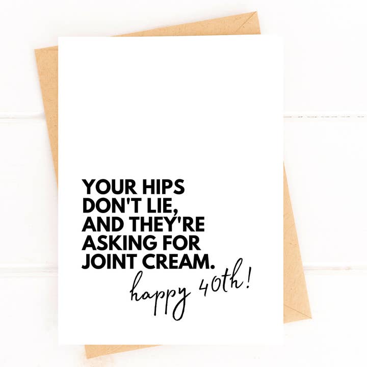 Five Dot Post - Wholesale Birthday Card - Funny 40th Birthday Card Your Hips Don't Lie Greeting Card