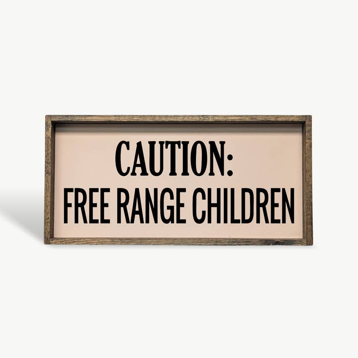Williamraedesigns - Wholesale Art Print - Caution Free Range Children Framed Print - Funny Parenting9