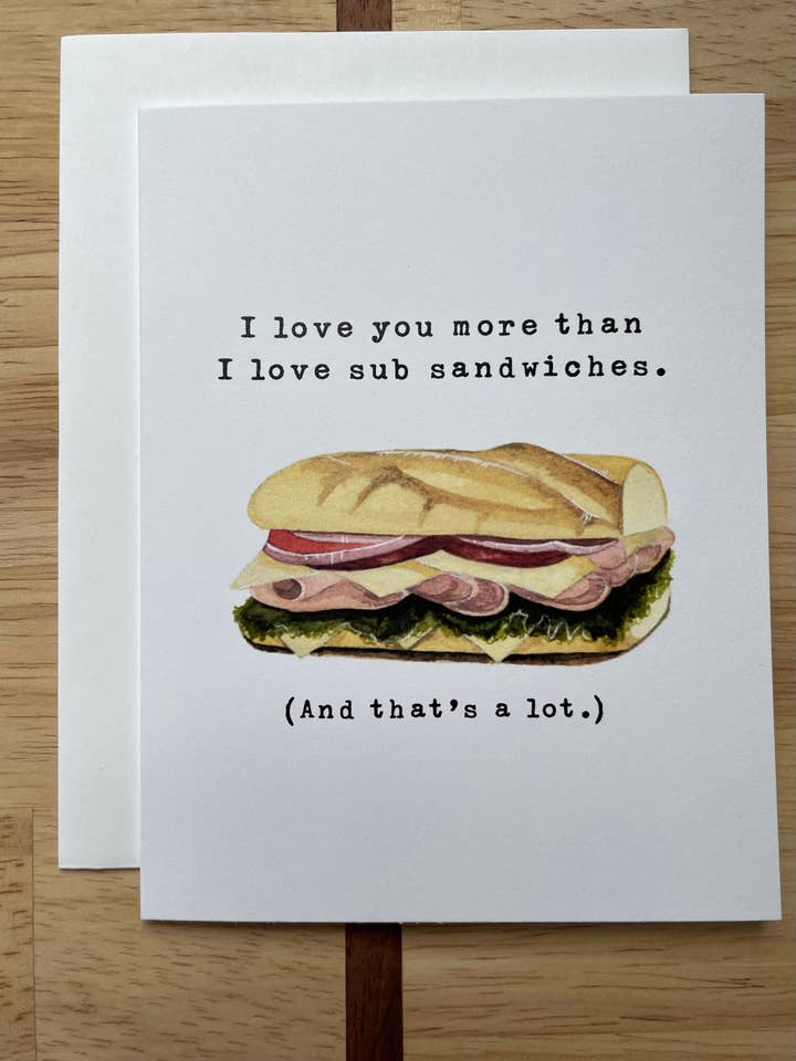 I Love You Like I Love a Sub Sandwich - Biglietto di auguri ad acquerello per la vendita all'ingrosso da parte di Kristin Schmidt Artist