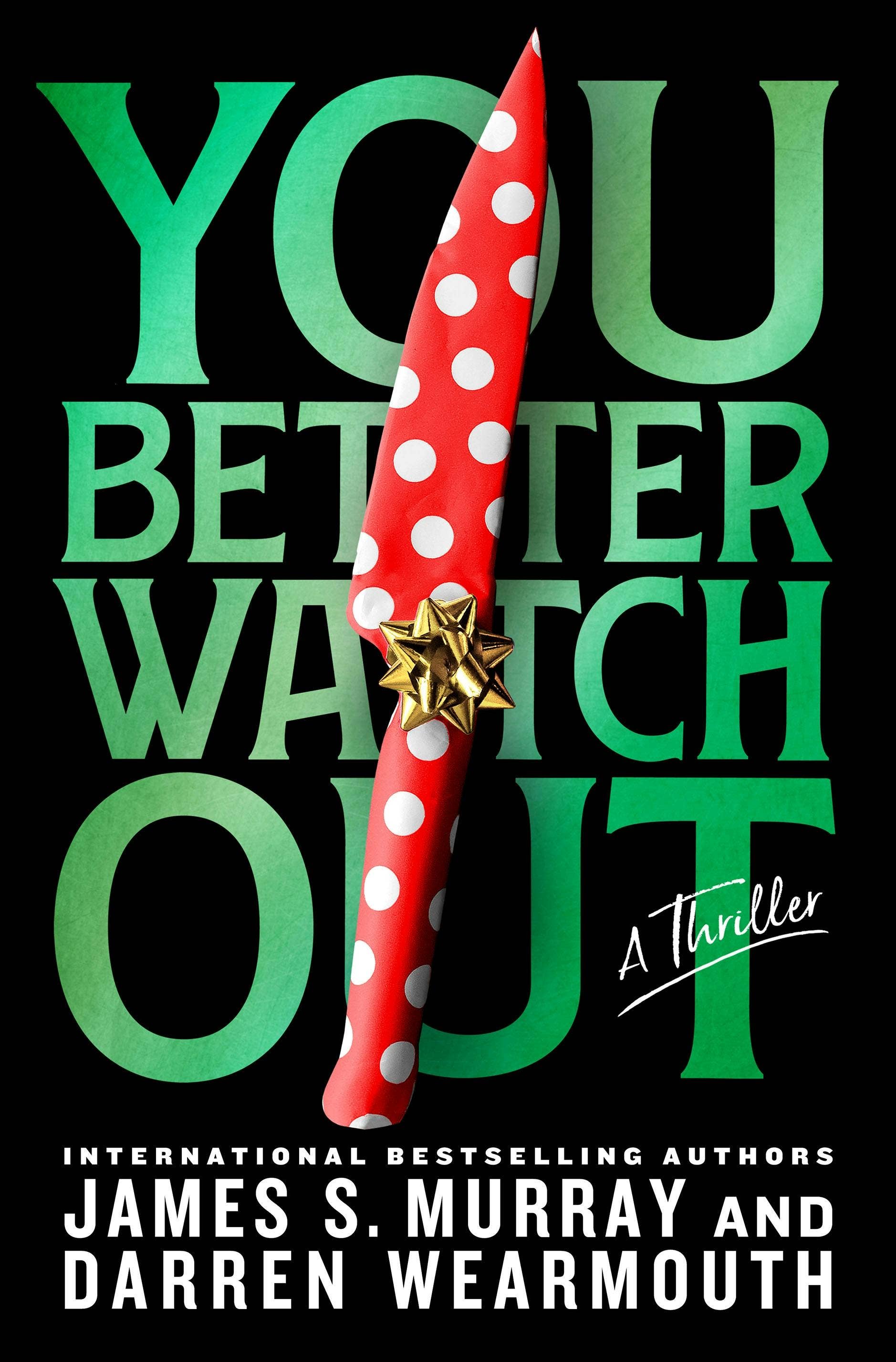 Macmillan Publishers - Wholesale Thriller & Suspense - You Better Watch Out: A Thriller #20